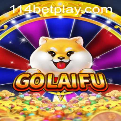 Explore the Exciting World of GoLaiFu with 114BET